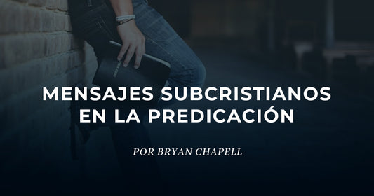 Mensajes subcristianos en la predicación