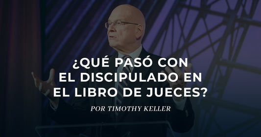 Lo que Jueces 1 y 2 nos puede enseñar sobre el discipulado