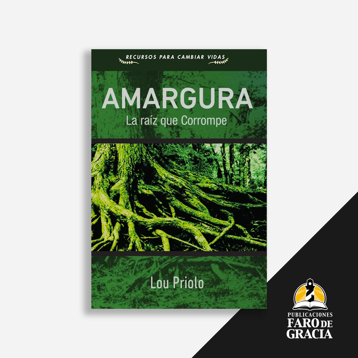 Amargura: La raíz que corrompe