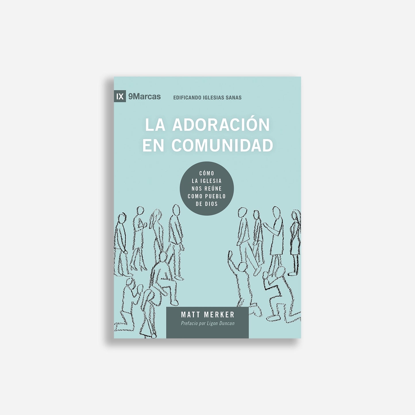 La adoración en comunidad: cómo la iglesia nos reúne como pueblo de Dios