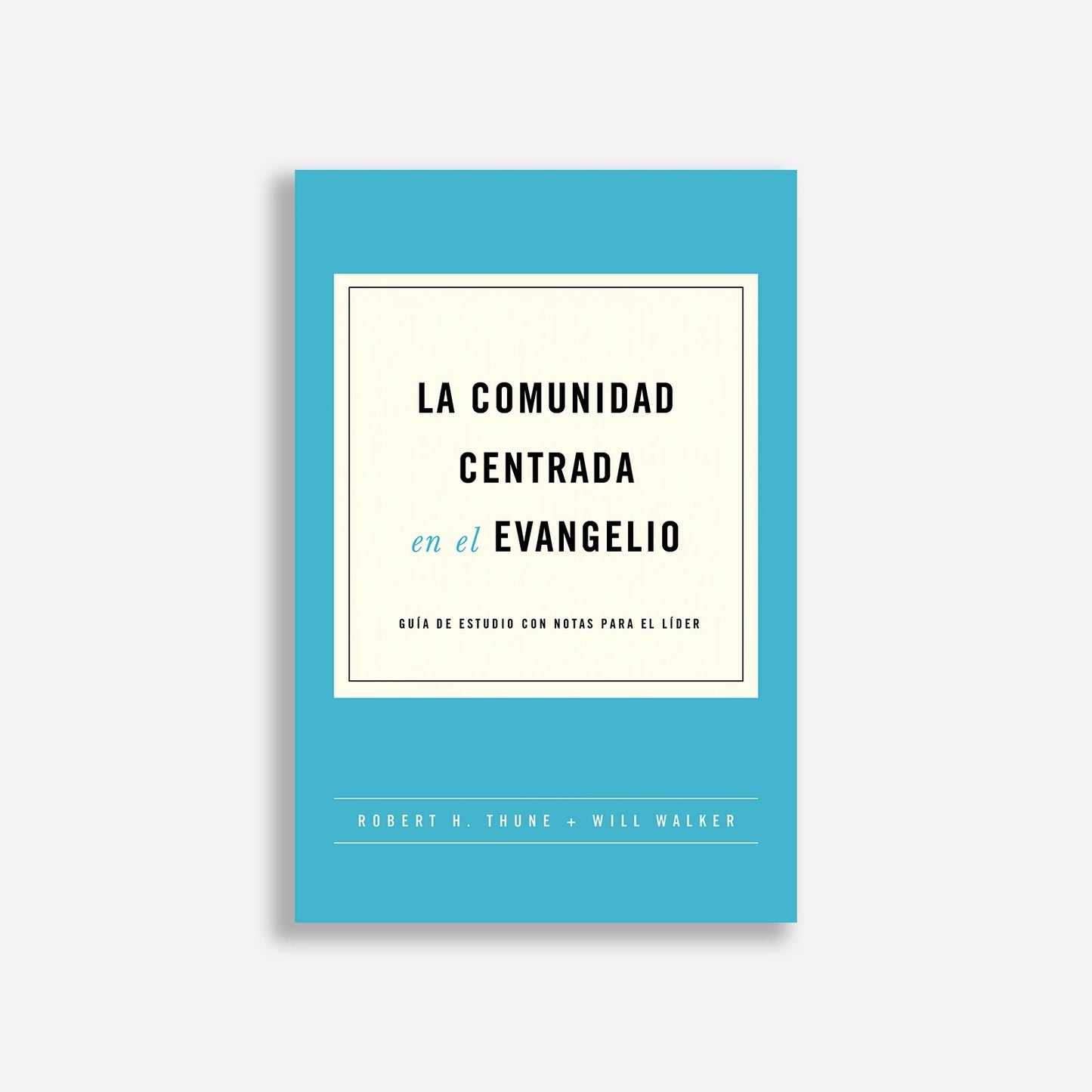 La comunidad centrada en el evangelio