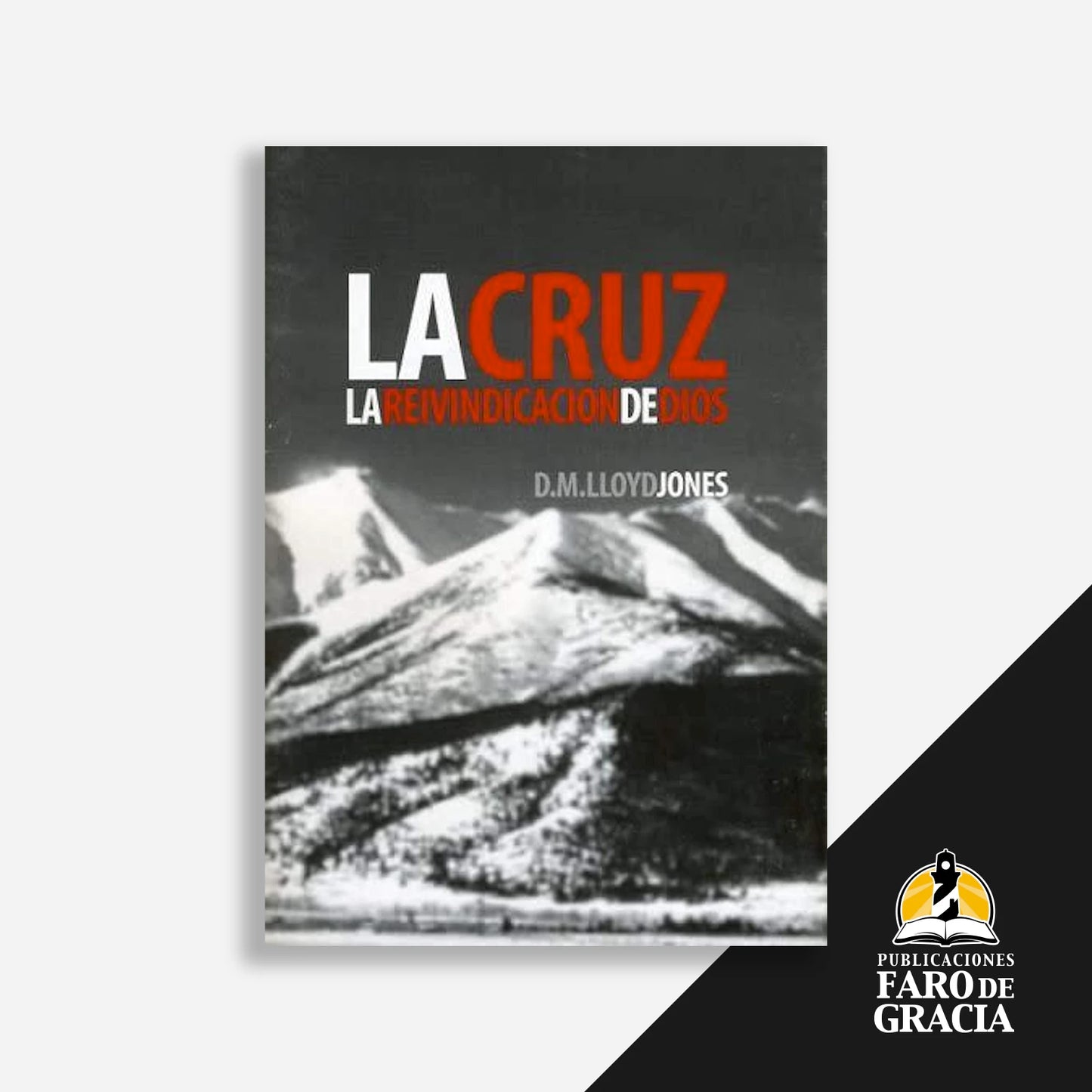 La cruz: La reivindicación de Dios