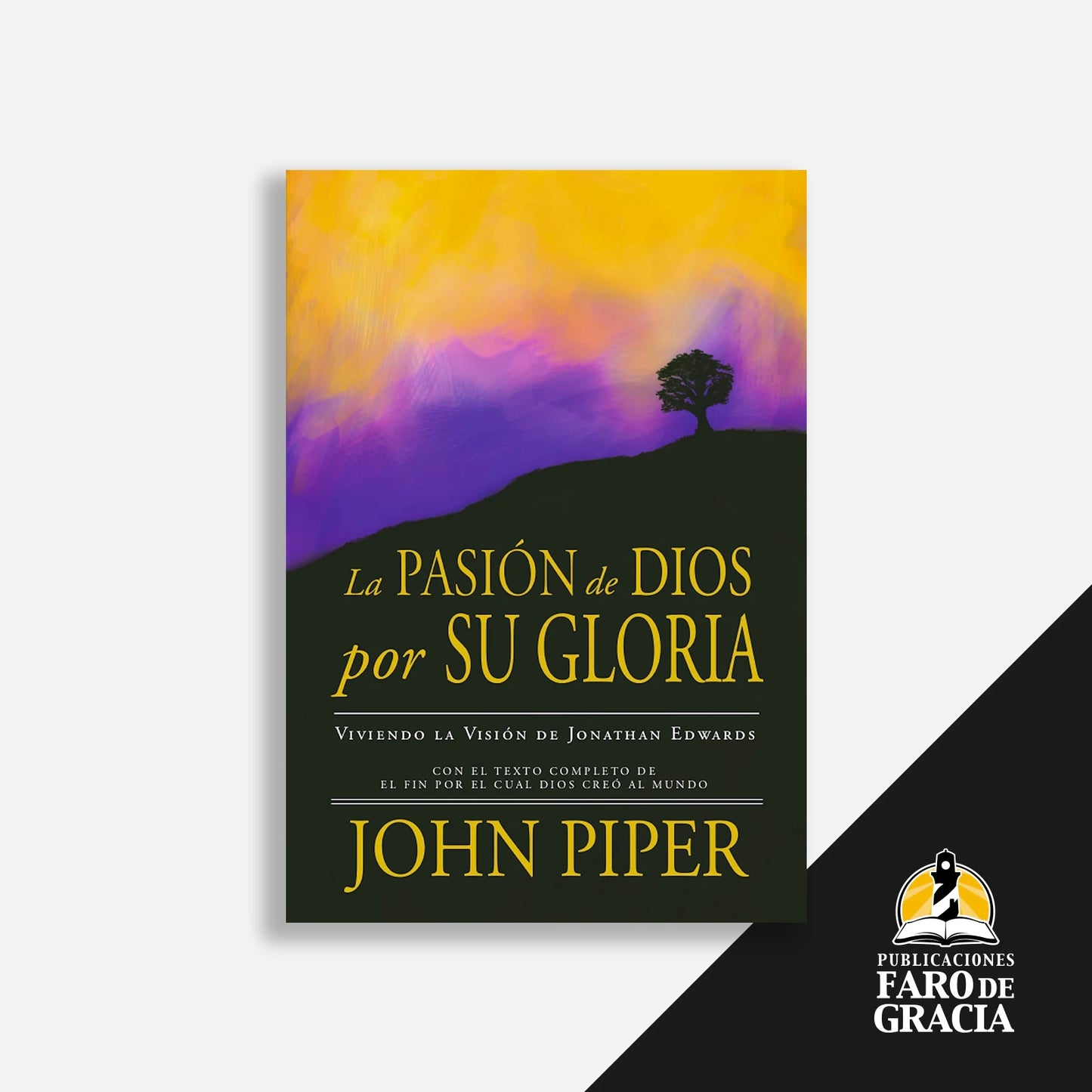 La pasión de Dios por su gloria