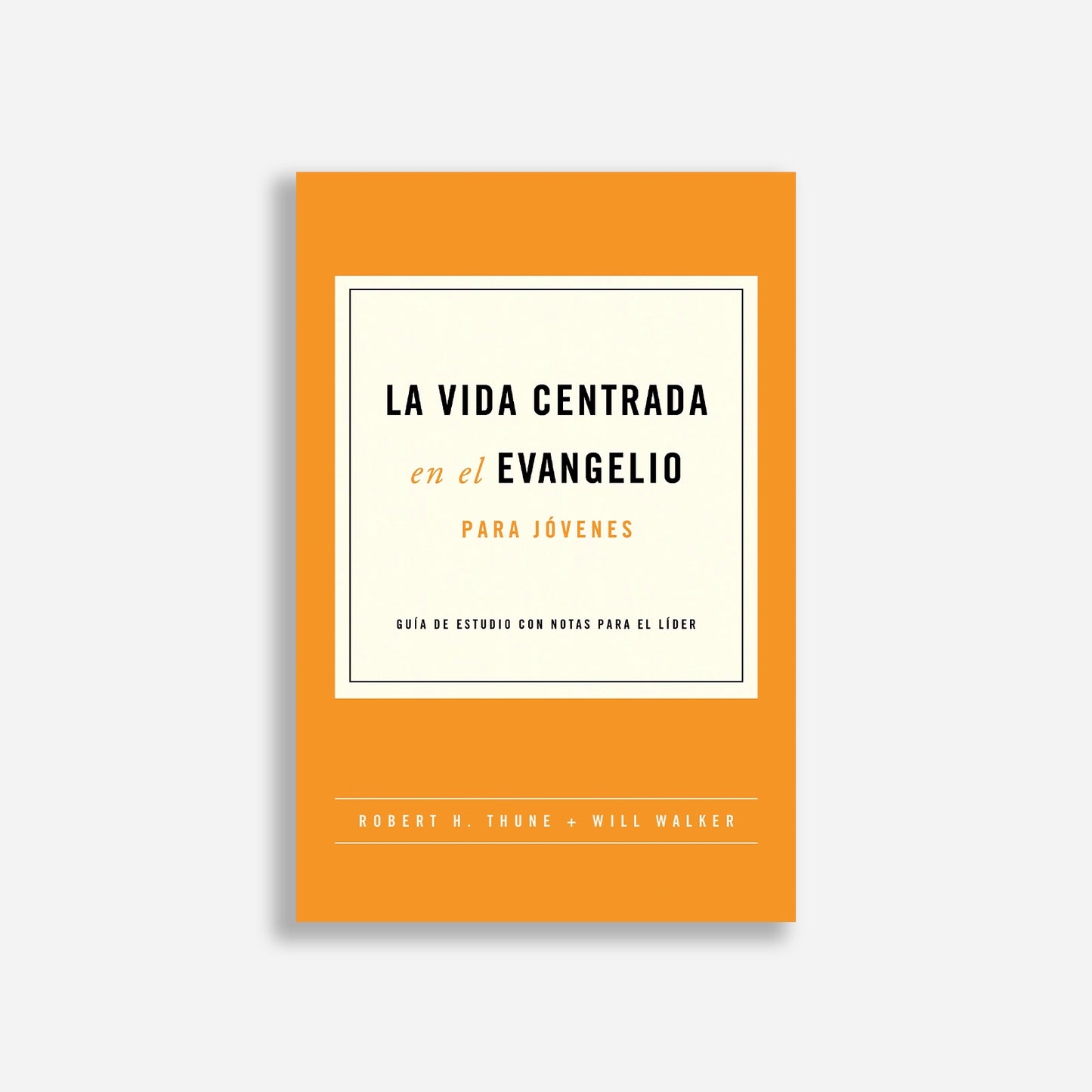 La vida centrada en el evangelio (para jóvenes)