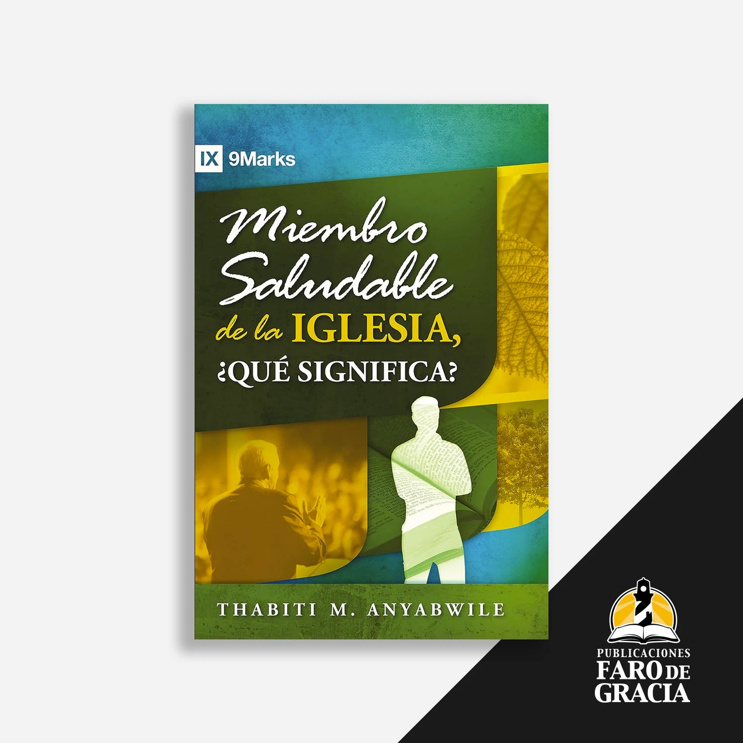 Miembro saludable de la iglesia, ¿qué significa?