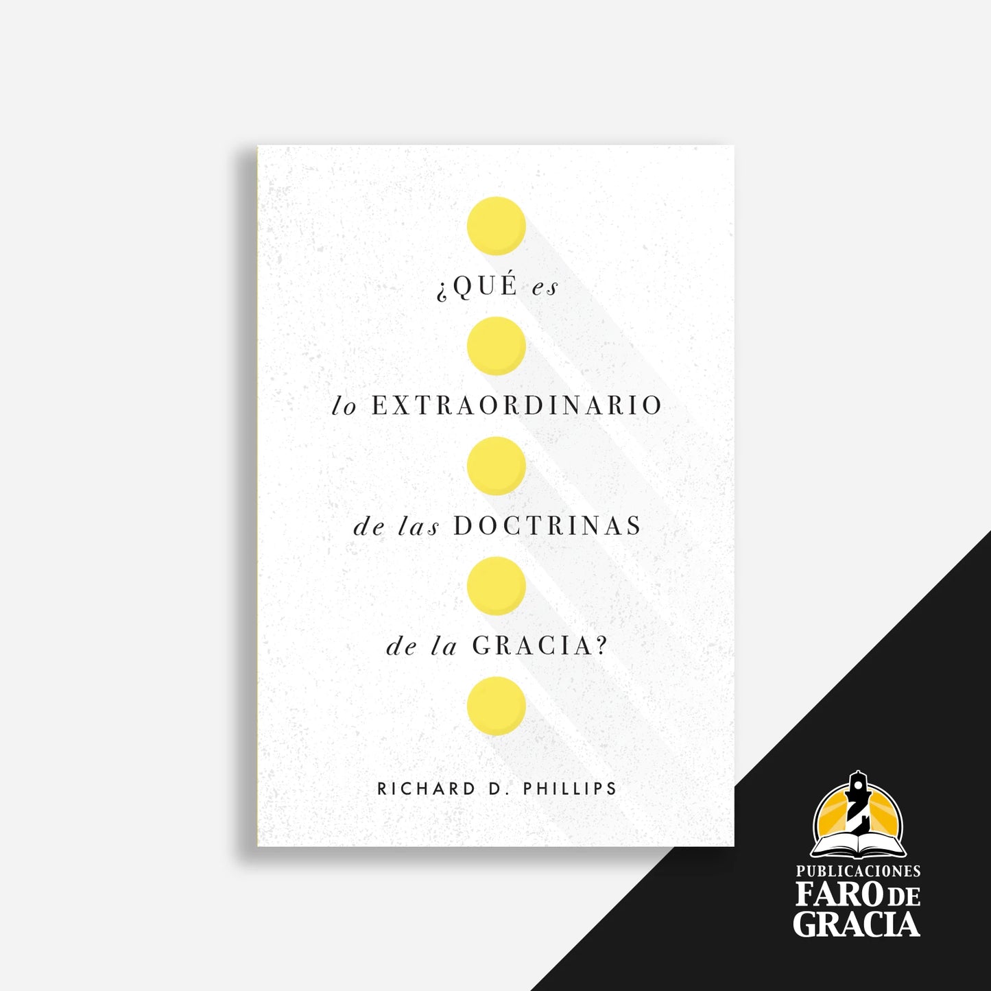 ¿Qué es lo extraordinario de las doctrinas de la gracia?