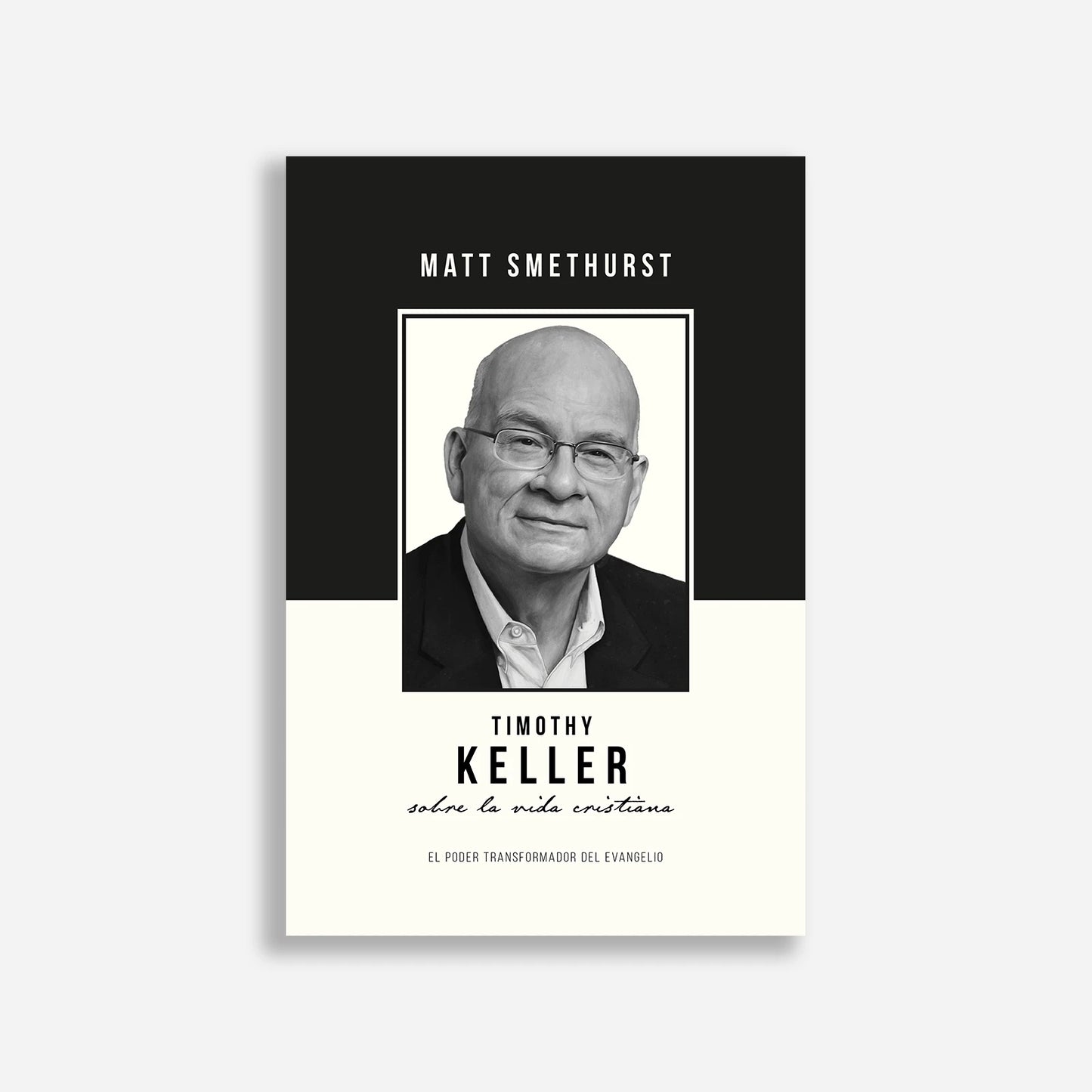 Timothy Keller sobre la vida cristiana