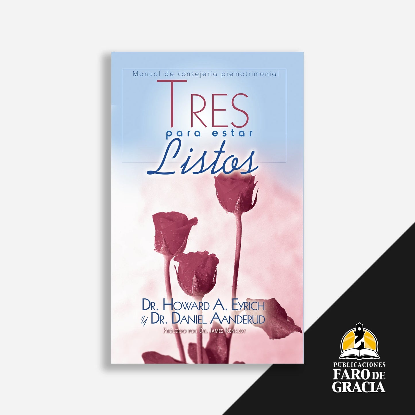 Tres para estar listos: Manual de consejería prematrimonial