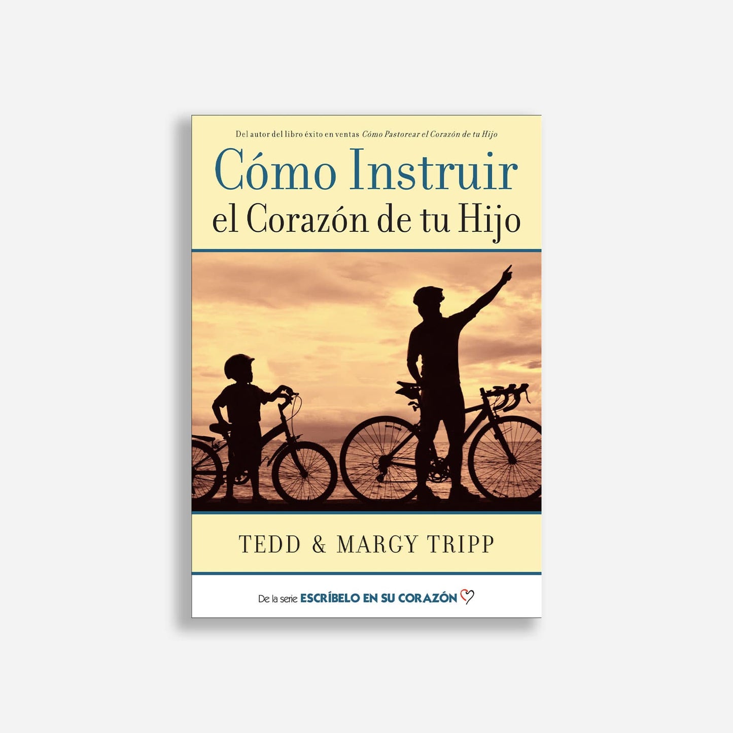 Cómo instruir el corazón de tu hijo