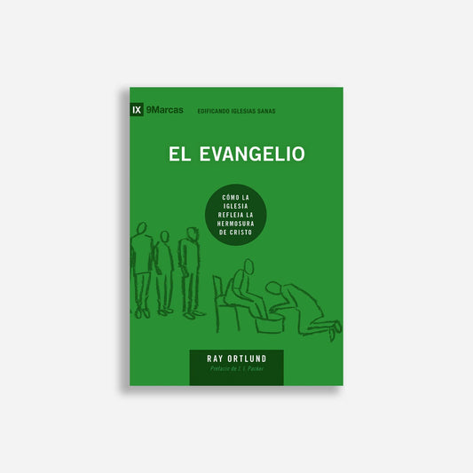 El evangelio: Cómo la iglesia refleja la hermosura de Cristo