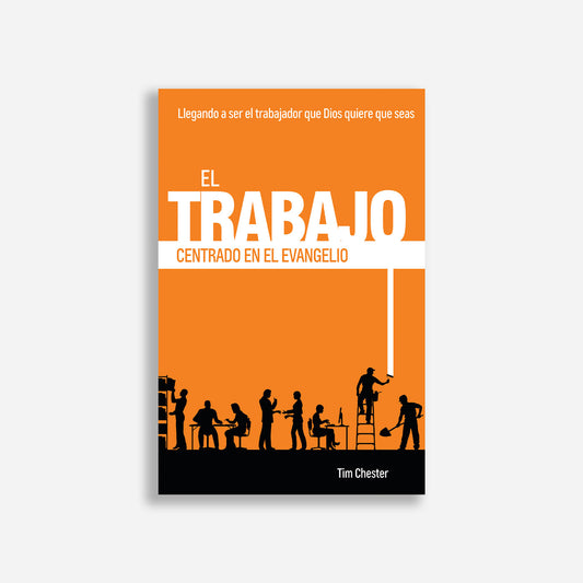 El trabajo centrado en el evangelio