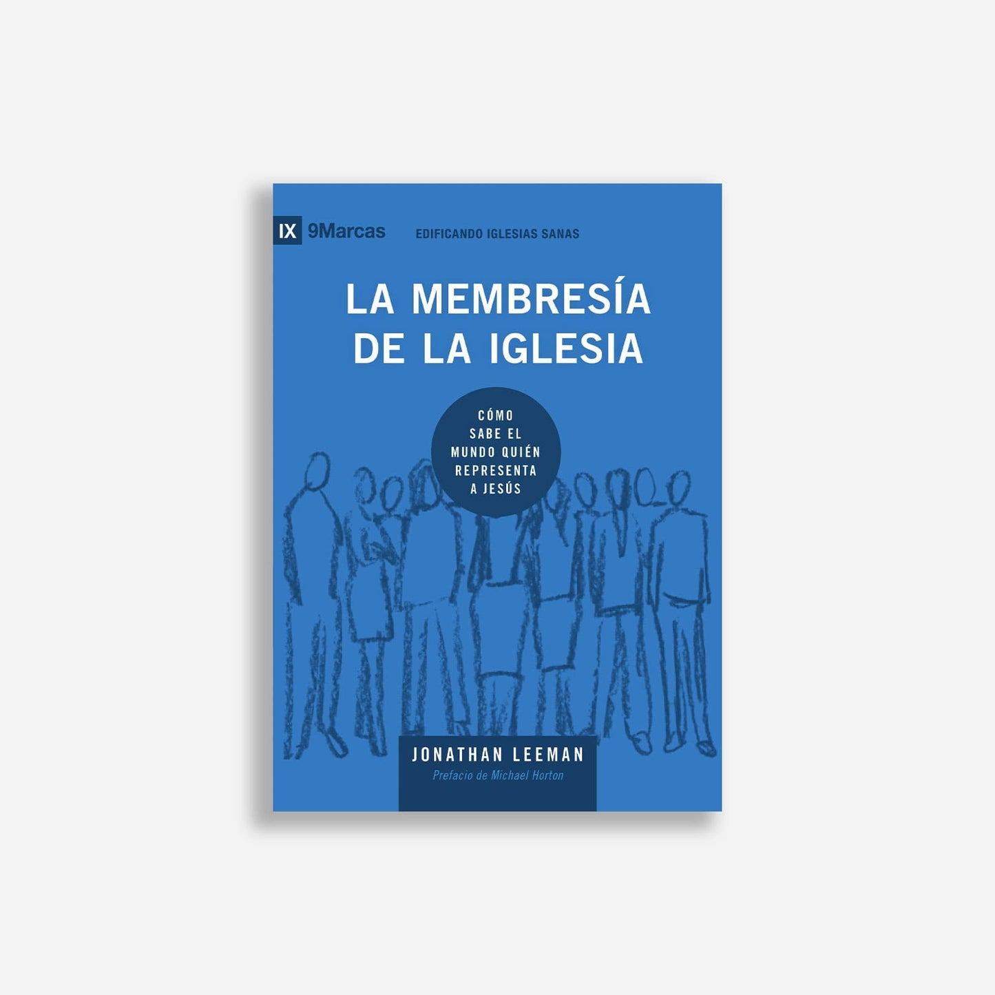 La membresía de la iglesia: Cómo sabe el mundo quién representa a Jesús