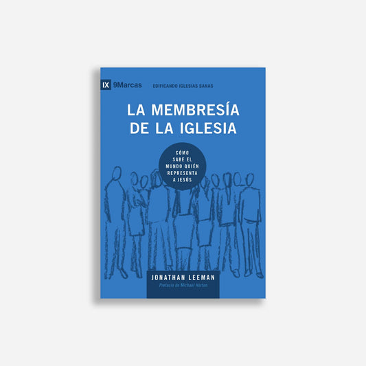 La membresía de la iglesia: Cómo sabe el mundo quién representa a Jesús
