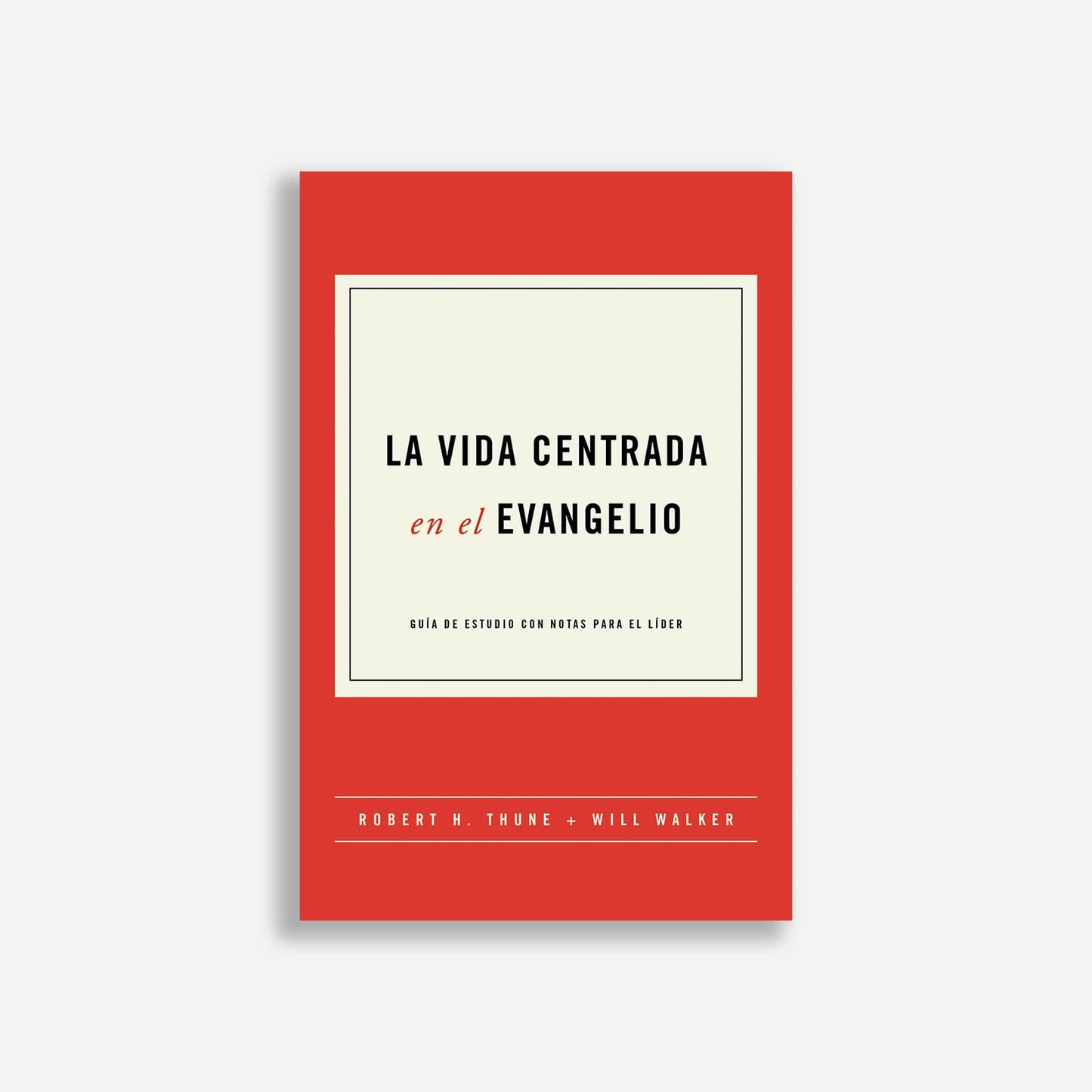 La vida centrada en el evangelio