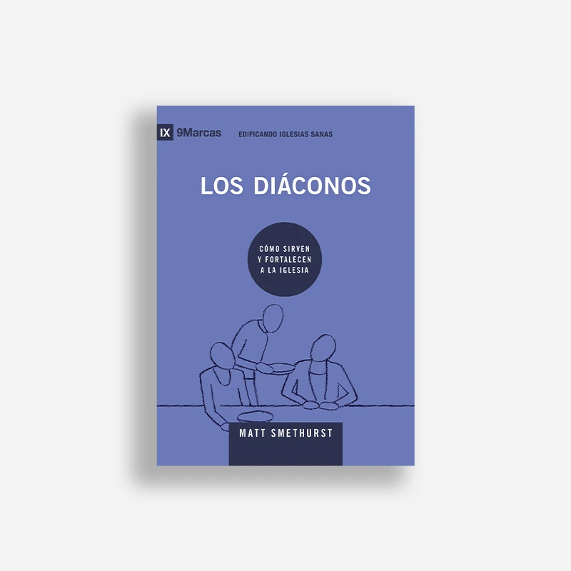Los diáconos: Cómo sirven y fortalecen a la iglesia
