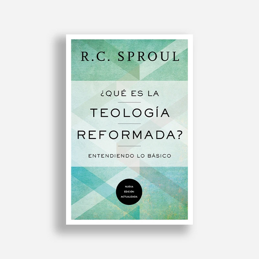 ¿Qué es la Teología Reformada?