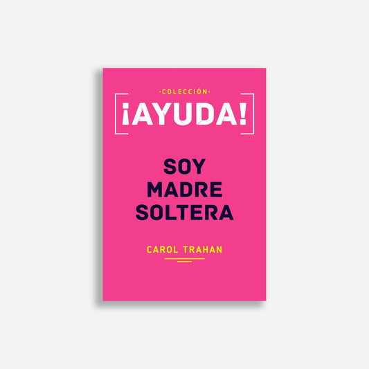 ¡Ayuda! Soy madre soltera