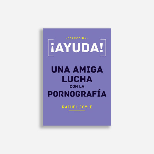 ¡Ayuda! Una amiga lucha con la pornografía