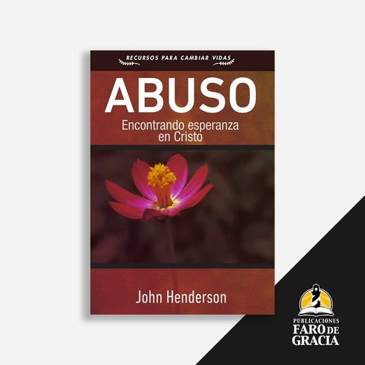 Abuso: Encontrando esperanza en Cristo