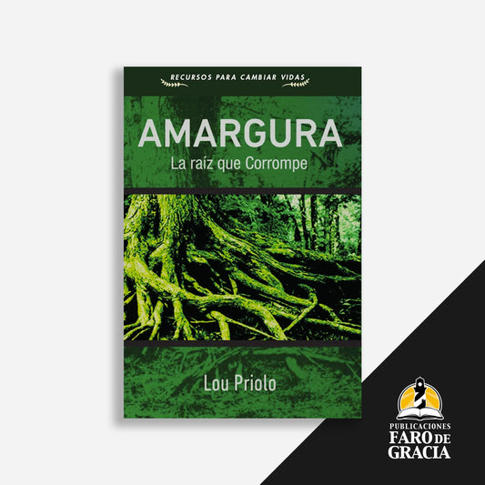 Amargura: La raíz que corrompe