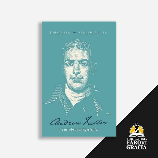 Andrew Fuller y sus obras magistrales