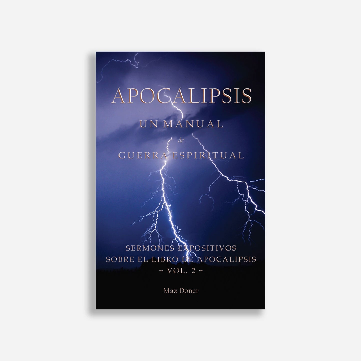 Apocalipsis: Un manual de guerra espiritual Vol 2