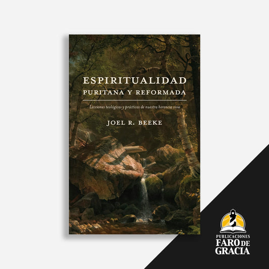 La espiritualidad puritana y reformada