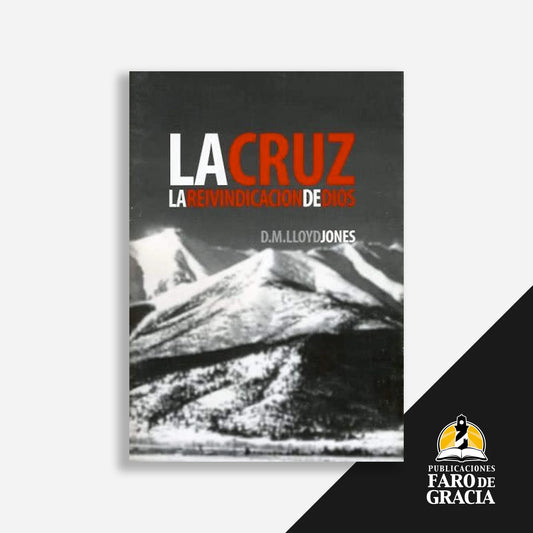 La cruz: La reivindicación de Dios