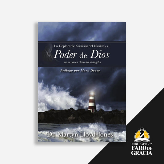 La deplorable condición del hombre y el poder de Dios