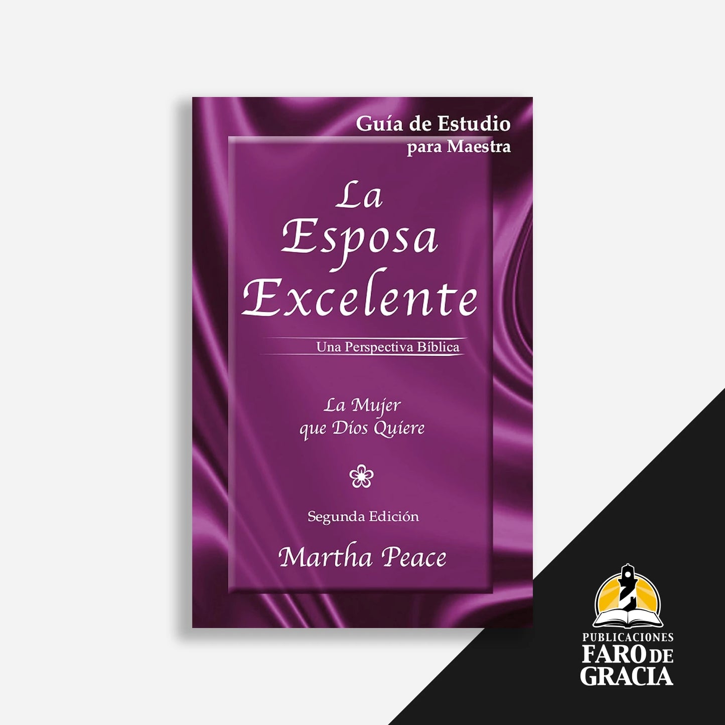 La esposa excelente (Guía de estudio para maestra)