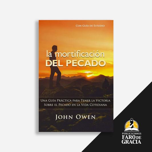 La mortificación del pecado (abreviado) (con guía de estudio)
