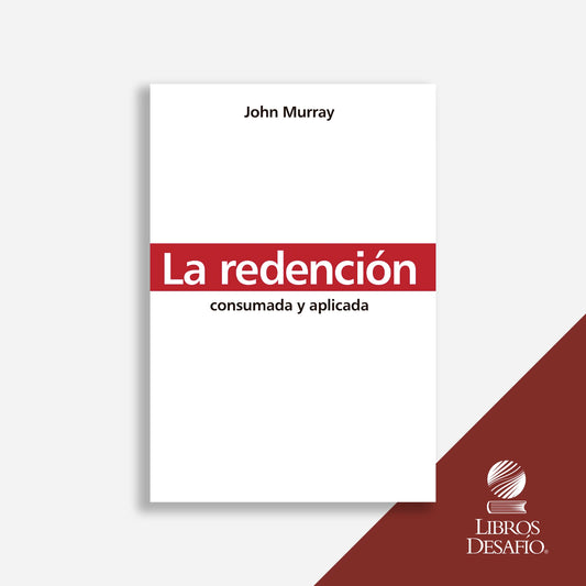 La redención consumada y aplicada