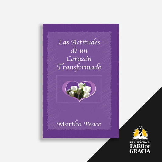 Las actitudes de un corazón transformado