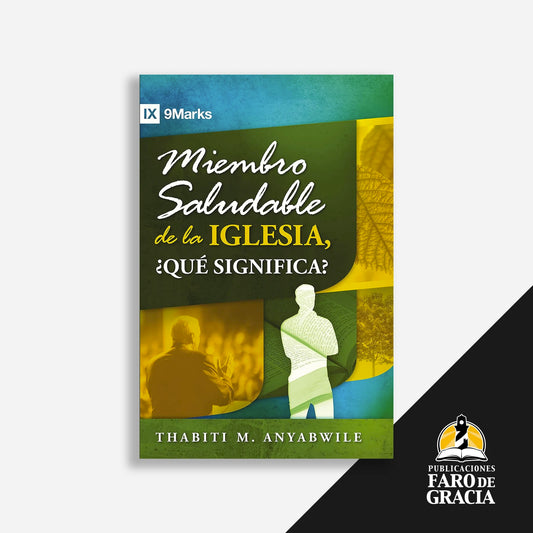 Miembro saludable de la iglesia, ¿qué significa?