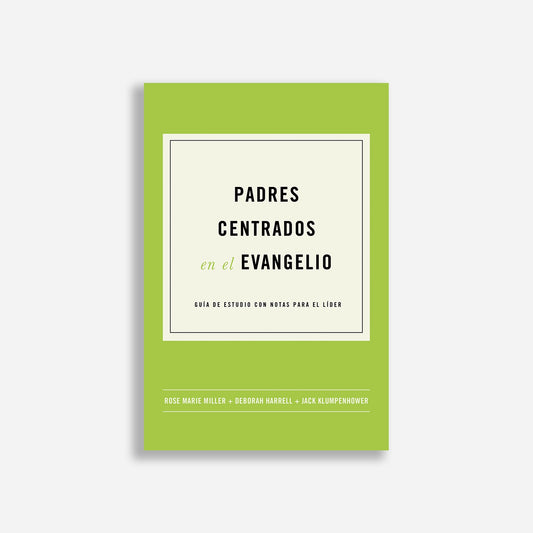 Padres centrados en el evangelio