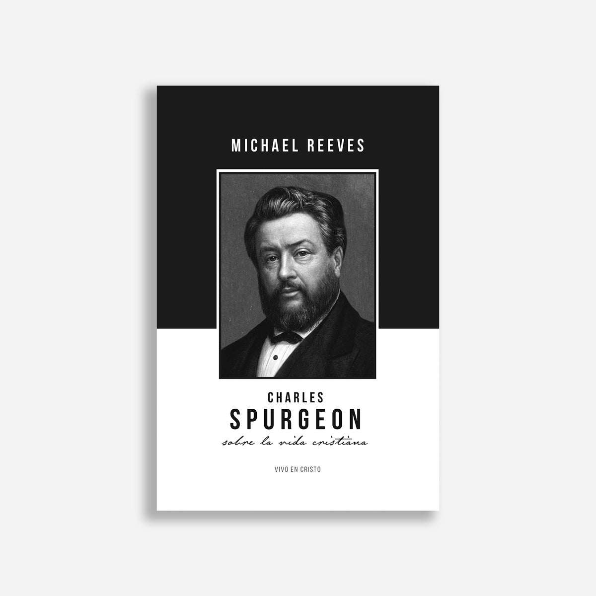 Charles Spurgeon sobre la vida cristiana