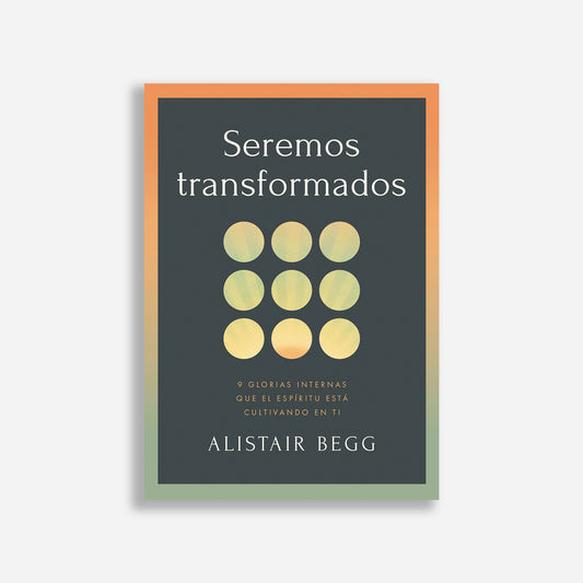 Seremos transformados