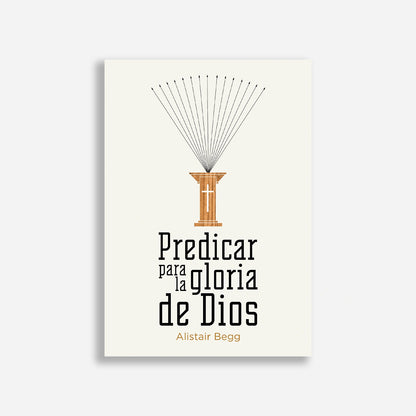 Predicar para la gloria de Dios