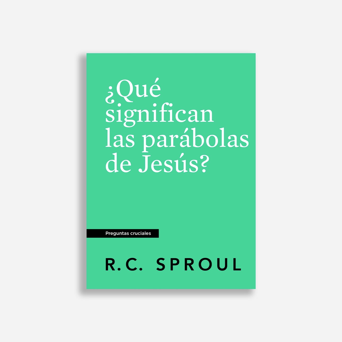 ¿Qué significan las parábolas de Jesús?