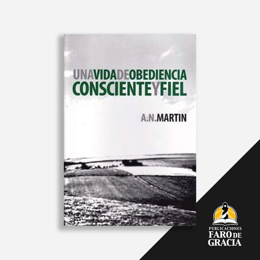 Una vida de obediencia consciente y fiel