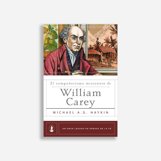 El compañerismo misionero de William Carey