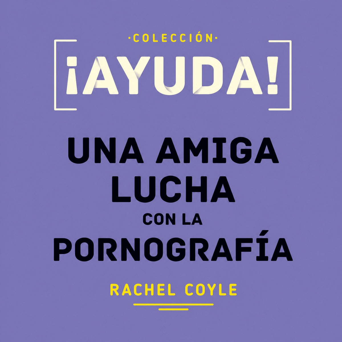 ¡Ayuda! Una amiga lucha con la pornografía
