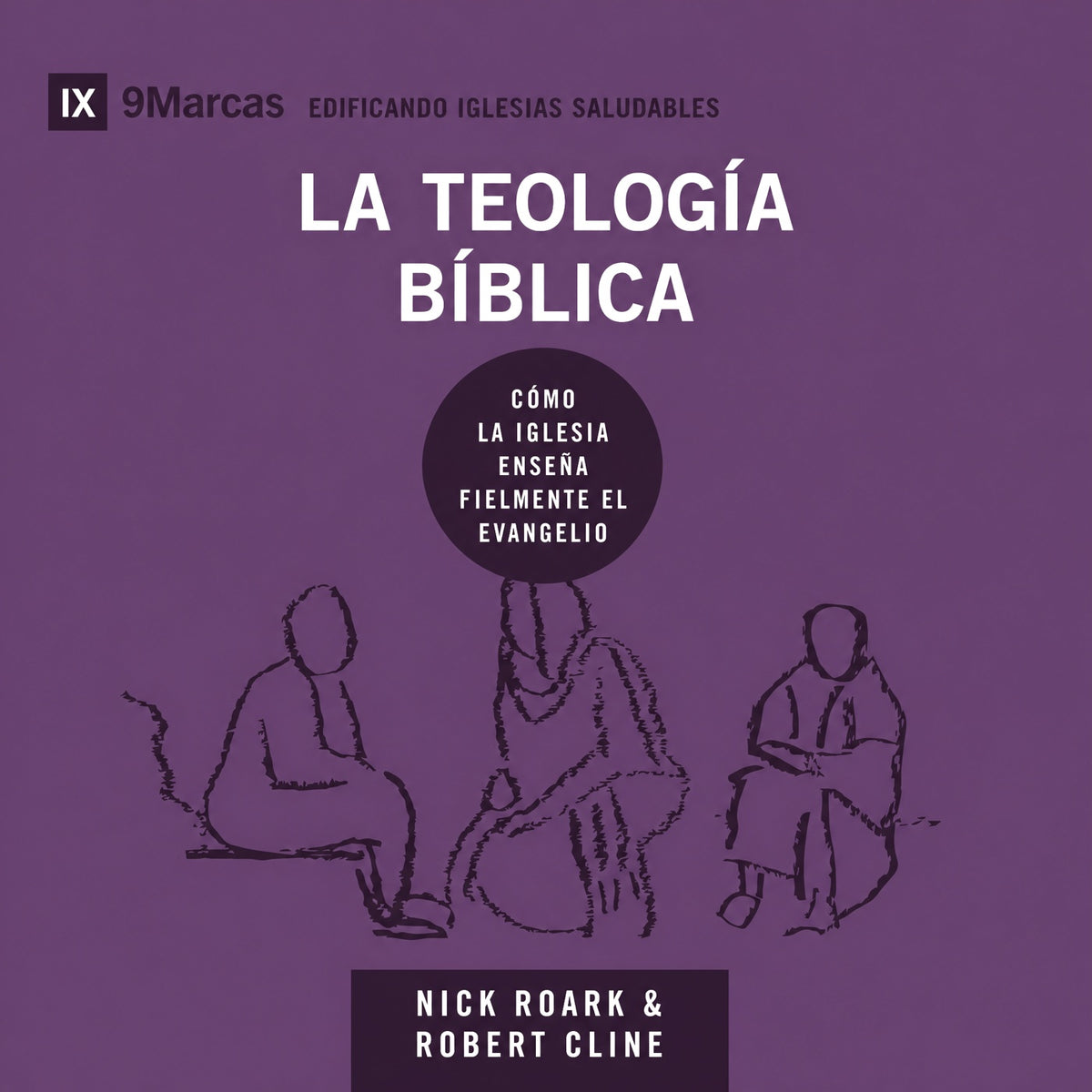 La teología bíblica: Cómo la iglesia enseña fielmente el evangelio
