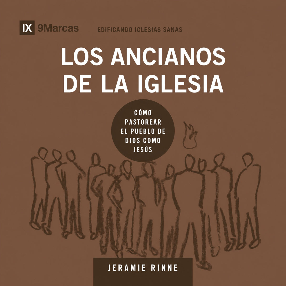 Los ancianos de la iglesia: Cómo pastorear el pueblo de Dios como Jesús