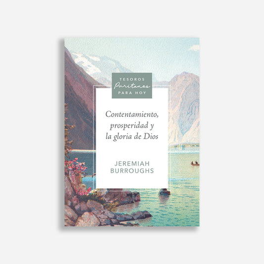 Contentamiento, prosperidad y la gloria de Dios