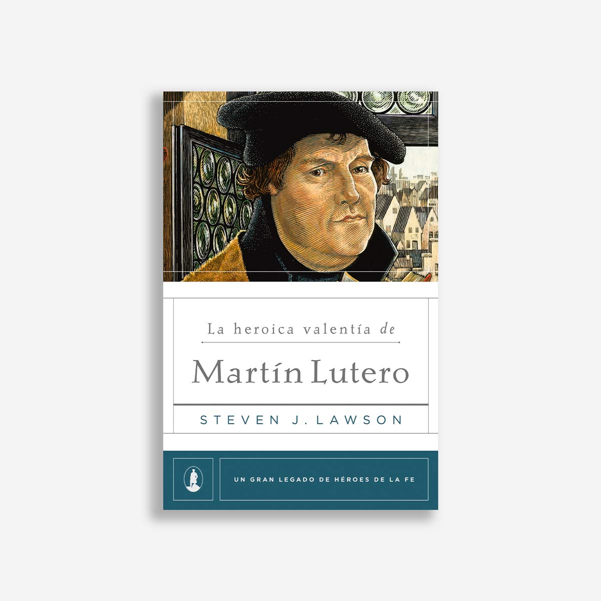 La heroica valentía de Martín Lutero