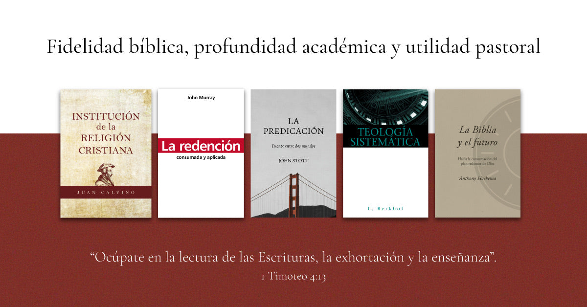 Libros Desafío — Fidelidad bíblica, profundidad académica y utilidad pastoral